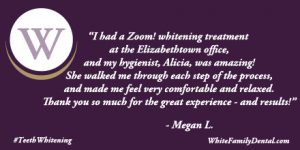 Patient Testimonial praising Hygienist Alicia for a great job providing Teeth Whitening at White Family Dental